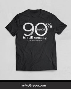 MMXXIII: Volume 1 ‘90% is still coming” T-Shirt