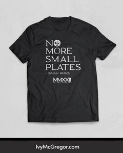 MMXXIII: Volume 1 ‘No More Small Plates’ T-Shirt
